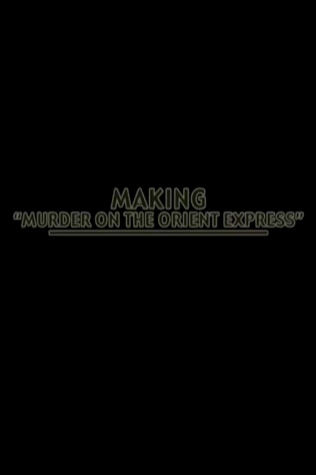 Постер Making 'Murder on the Orient-Express'
